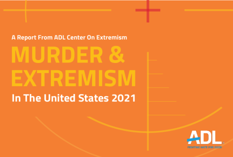 Murder and Extremism in the United States in 2021 ADL